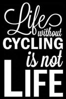 Life Without Cycling Is Not Life