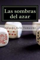 Las Sombras Del Azar