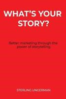 What's Your Story?