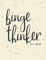 Binge Thinker
