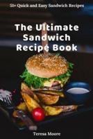 The Ultimate Sandwich Recipe Book