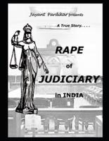 Rape of Judiciary in India