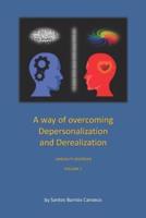 A Way of Overcoming Depersonalization and Derealization
