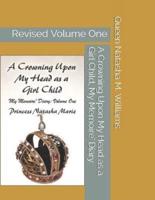 A Crowning Upon My Head as a Girl Child, My Memoire' Diary Volume One Princess Natasha Marie
