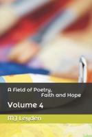 A Field of Poetry, Faith and Hope