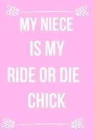 My Niece Is My Ride or Die Chick