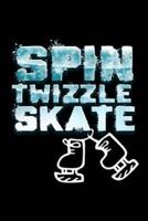 Spin Twizzle Skate