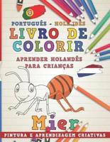 Livro De Colorir Português - Holandês I Aprender Holandês Para Crianças I Pintura E Aprendizagem Criativas