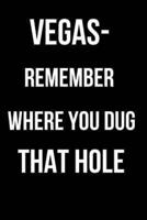 Vegas- Remember Where You Dug That Hole