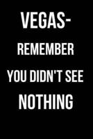 Vegas- Remember You Didn't See Nothing