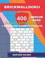 BrickWallDoku 400 MEDIUM - HARD Classic Sudoku 9 X 9 + BONUS 250 Correct Puzzles