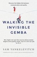 Walking the Invisible Gemba