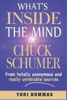 What's Inside the Mind of Chuck Schumer?