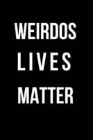 Weirdos Lives Matter