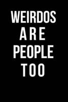 Weirdos Are People Too