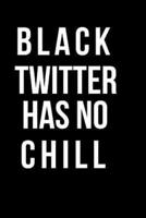 Black Twitter Has No Chill