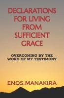 Declarations for Living from Sufficient Grace