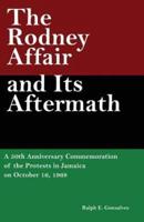 The Rodney Affair and Its Aftermath