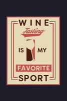 Wine Tasting It's My Favorite Sport