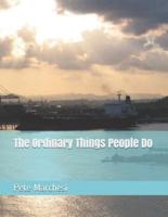 The Ordinary Things People Do