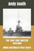 The Ship That Missed Jutland