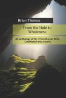 From the Hole to Wholeness