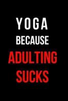 Yoga Because Adulting Sucks