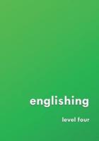englishing: level four