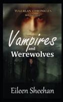 Vampires and Werewolves
