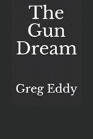 The Gun Dream