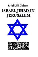 Israel Jihad in Jersualem