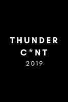 Thunder C*nt 2019