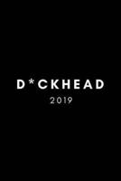 D*ckhead 2019