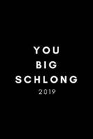 You Big Schlong 2019