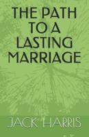 The Path to a Lasting Marriage