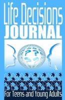 Life Decisions Journal for Teens and Young Adults