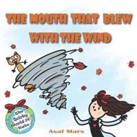 The Mouth That Blew With the Wind
