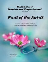 Heart to Heart - Scripture and Prayer Journal / Volume 4 Fruit of the Spirit