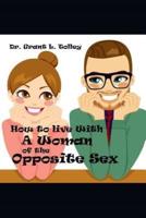 How to Live With a Woman of the Opposite Sex