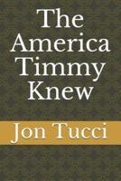 America Timmy Knew