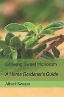 Growing Sweet Marjoram