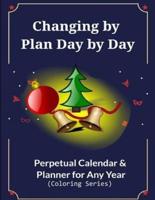 Changing by Plan Day by Day