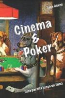 Cinema & Poker