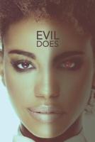 Evil Does