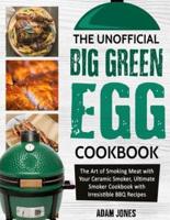 The Unofficial Big Green Egg Cookbook