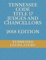 Tennessee Code Title 17 Judges and Chancellors