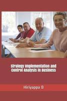 Strategy Implementation and Control Analysis in Business