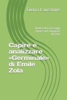 Capire e analizzare Germinale di Emile Zola: Analisi dei passaggi chiave del romanzo di Zola
