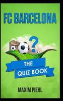 FC Barcelona - The Quiz Book