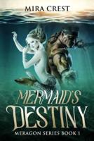 Mermaid's Destiny: Meragon Series Book 1